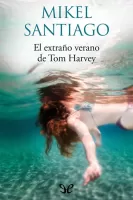 El extraño verano de Tom Harvey