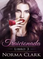 Traicionada. Libro 3