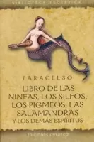 Libro de las ninfas, los silfos, los pigmeos, las salamandras y los demás espíritus