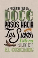 Doce pasos hacia tus sue�os 