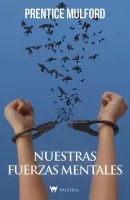 Nuestras fuerzas mentales