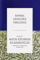 Altos estudios eclesiásticos. Ensayos I