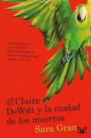 Claire DeWitt y la ciudad de los muertos