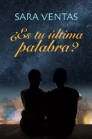 ¿Es tu última palabra?