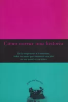 Cómo narrar una historia