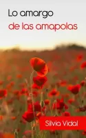 Lo amargo de las amapolas