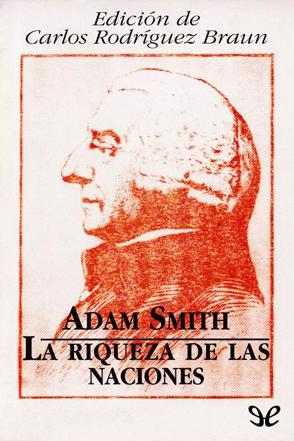 Smith, Adam - La riquezae delas naciones