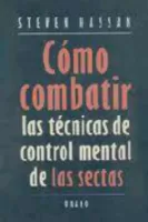 Cómo combatir las técnicas de control mental de las sectas