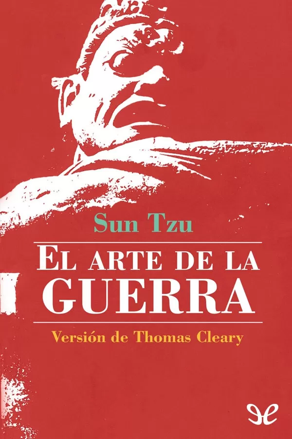 Tzu, Sun - El arte de la guerra