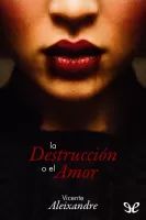 La destrucción o el amor