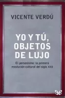 Yo y tú, objetos de lujo
