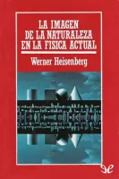 La imagen de la naturaleza en la física actual