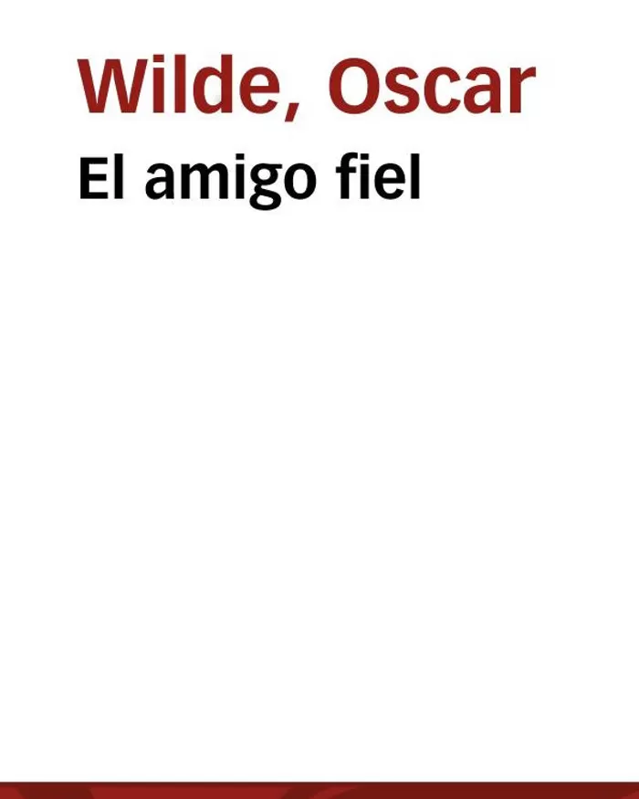 Wilde, Oscar - El Amigo fiel
